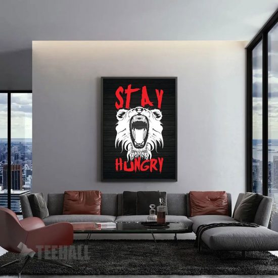 Stay Hungry Lion Motivational Canvas Prints Wall Art Decor 1 Stay Hungry Lion Motivational Canvas Prints Wall Art Decor 1
