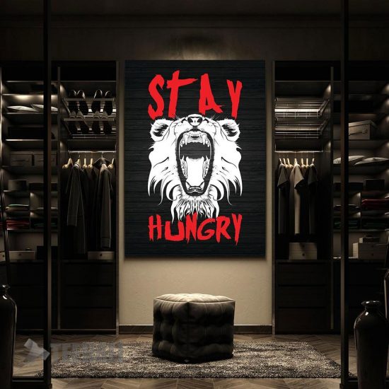 Stay Hungry Lion Motivational Canvas Prints Wall Art Decor 2 Stay Hungry Lion Motivational Canvas Prints Wall Art Decor 2