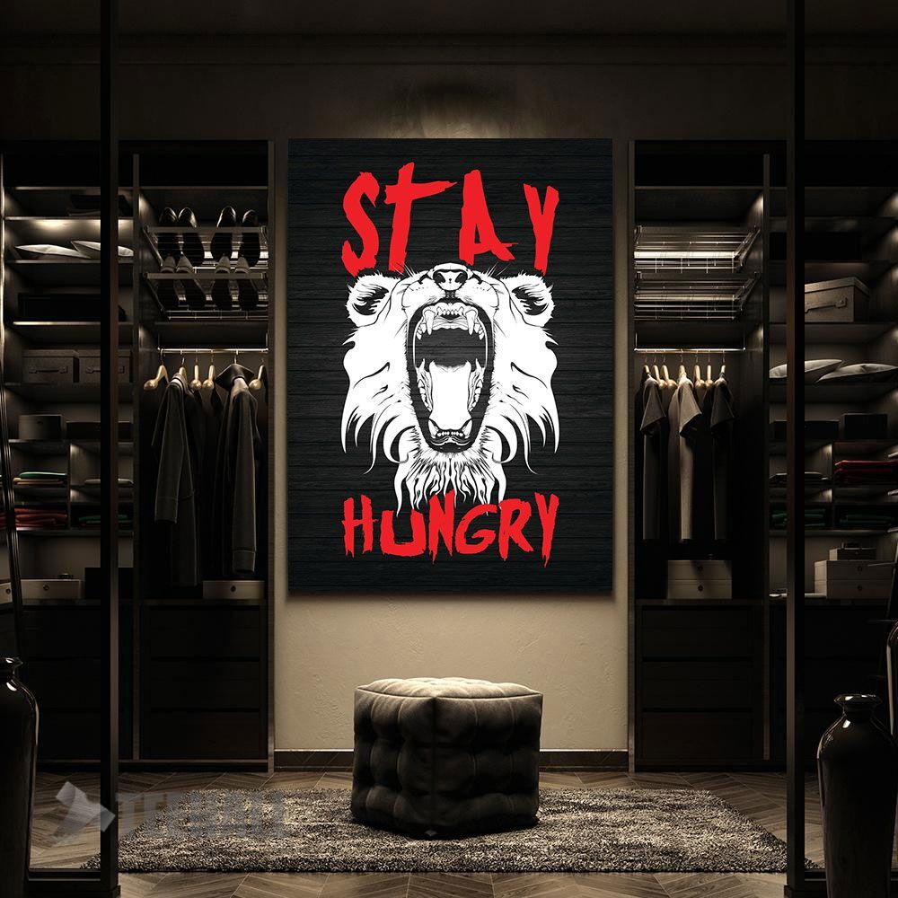 Stay-Hungry-Lion-Motivational-Canvas-Prints-Wall-Art-Decor-2 Stay Hungry Lion Motivational Canvas Prints Wall Art Decor 2