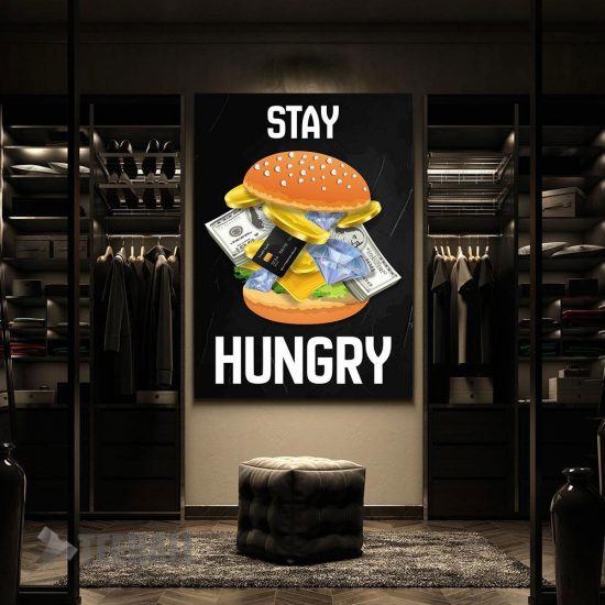 Stay Hungry Motivational Canvas Prints Wall Art Decor 2 1