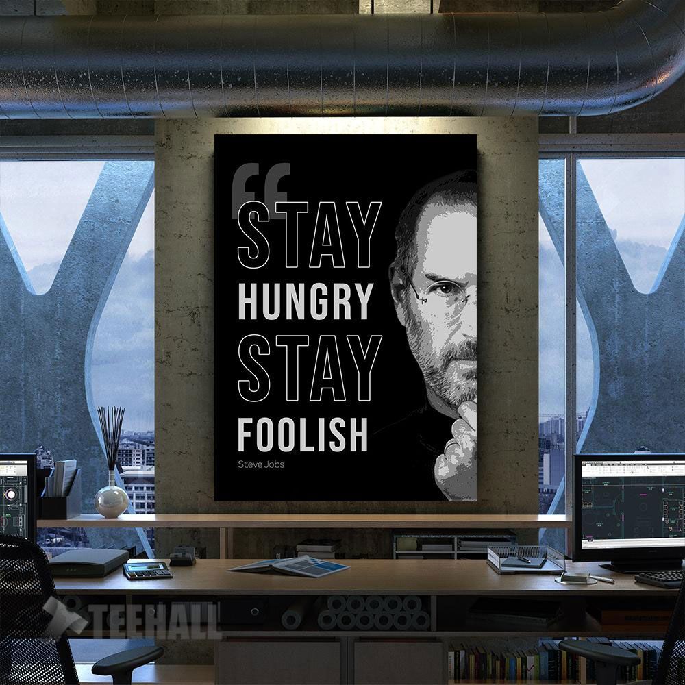 Stay Hungry Stay Foolish Motivational Canvas Prints Wall Art Decor