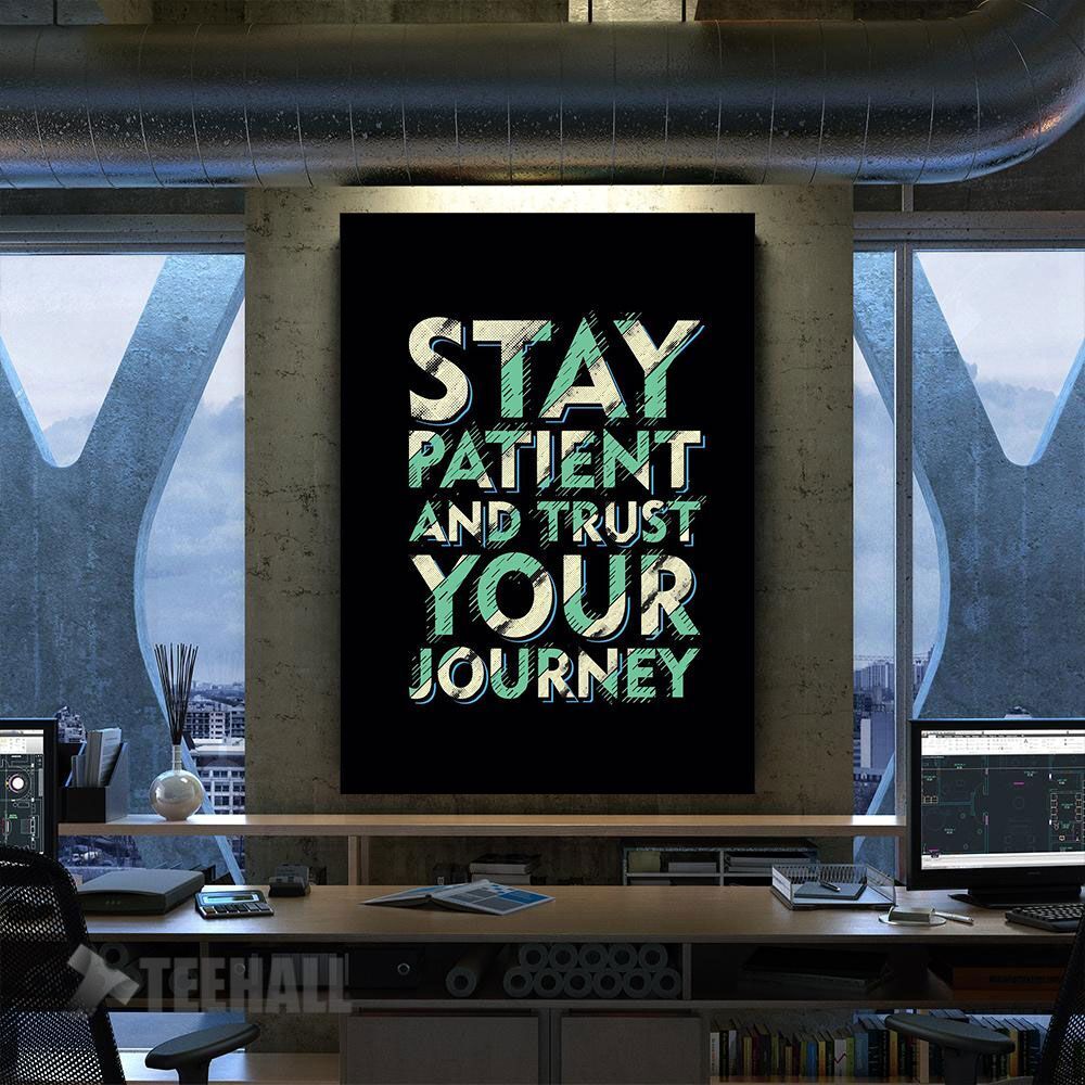 Stay Patient On Journey Motivational Canvas Prints Wall Art Decor