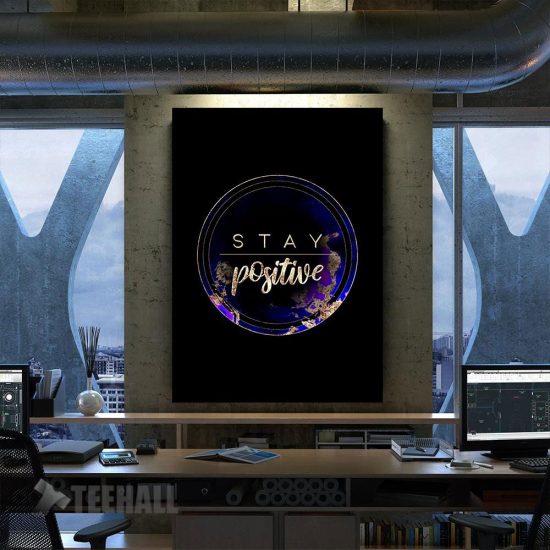Stay Positive Motivational Canvas Prints Wall Art Decor