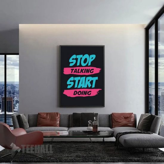 Stop Talking Start Doing Motivational Canvas Prints Wall Art Decor 1