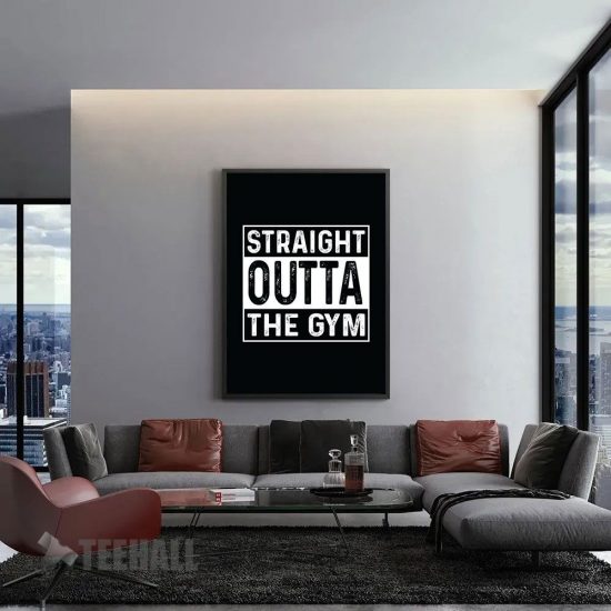 Straight Outta The Gym Motivational Canvas Prints Wall Art Decor 1