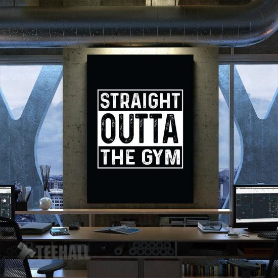 Straight Outta The Gym Motivational Canvas Prints Wall Art Decor