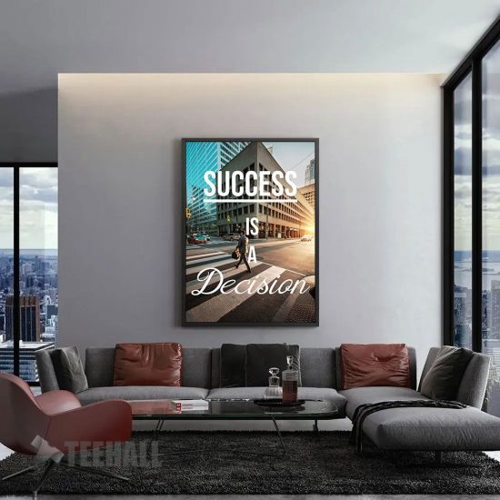 Success Is A Decision Motivational Canvas Prints Wall Art Decor 1