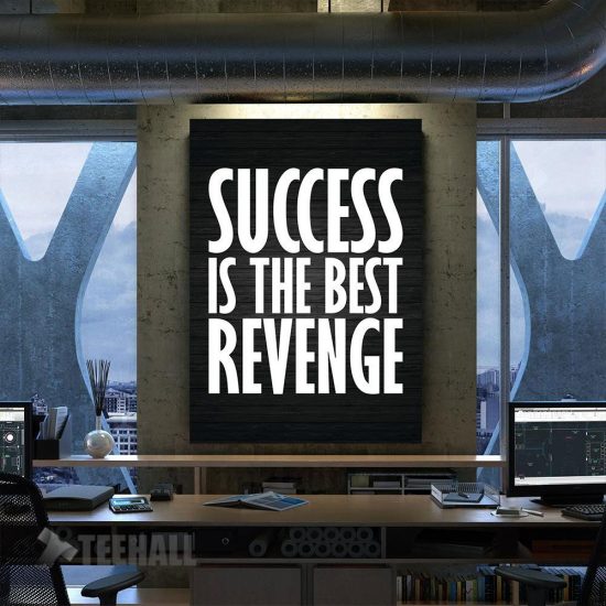 Success Is Best Revenge Motivational Canvas Prints Wall Art Decor