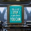 The First Step Is You Have Motivational Canvas Prints Wall Art Decor