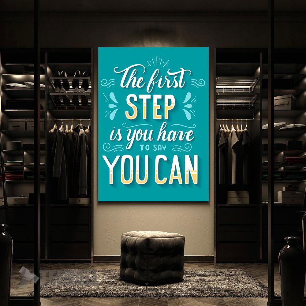 The-First-Step-Is-You-Have-Motivational-Canvas-Prints-Wall-Art-Decor-2 The First Step Is You Have Motivational Canvas Prints Wall Art Decor 2