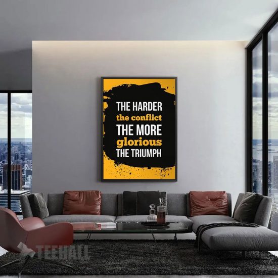 The Harder The Conflict Motivational Canvas Prints Wall Art Decor 1