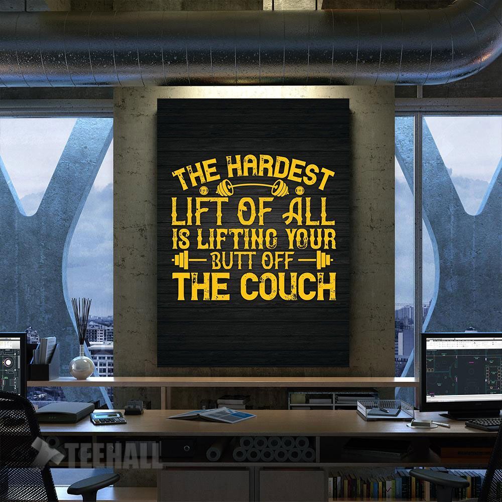 The Hardest Lift Of All Motivational Canvas Prints Wall Art Decor