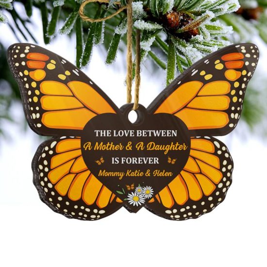 The Love Between Mother Daughter Is Forever Family Gift For Mom Dad Daughter Personalized Custom Butterfly Acrylic Ornament 1