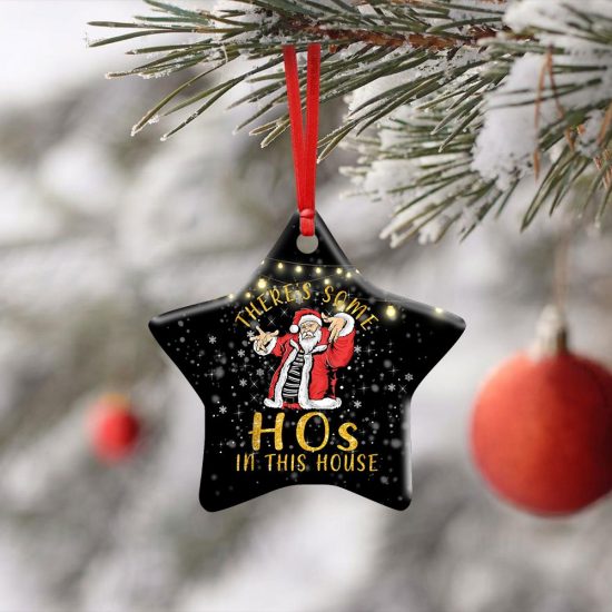 Theres Some Hos In This House. Santa Claus Christmas Ceramic Ornament 1