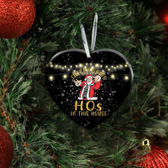 Theres Some Hos In This House. Santa Claus Christmas Ceramic Ornament 2