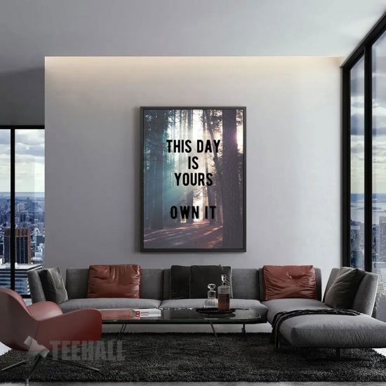 This Day Is Yours Quotes Motivational Canvas Prints Wall Art Decor 1