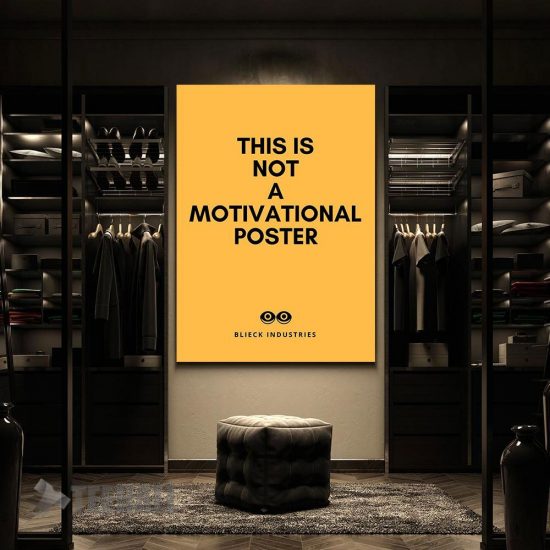This Is Not A Motivational Poster. Canvas Prints Wall Art Decor 2