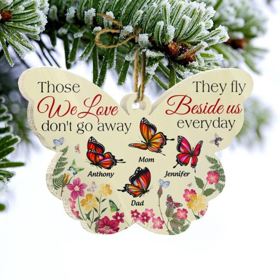 Those We Love Fly Beside Us Everyday Memorial Gift Personalized Custom Butterfly Acrylic Ornament 2