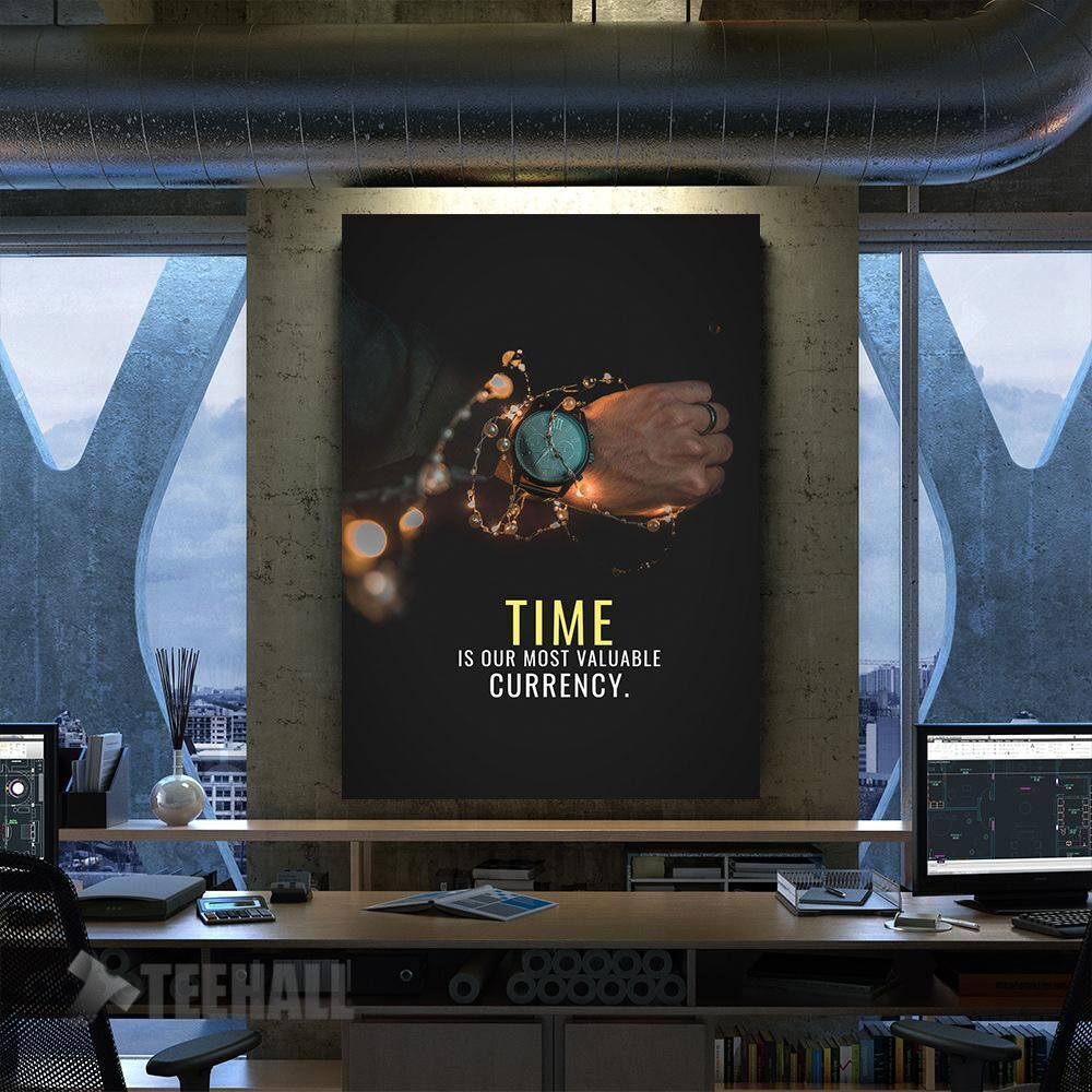 Time Is Our Currency Motivational Canvas Prints Wall Art Decor