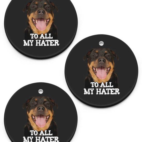 To All My Hater Rottweiler Dog Lover Ceramic Ornament 1