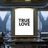 True Love Quote Motivational Canvas Prints Wall Art Decor