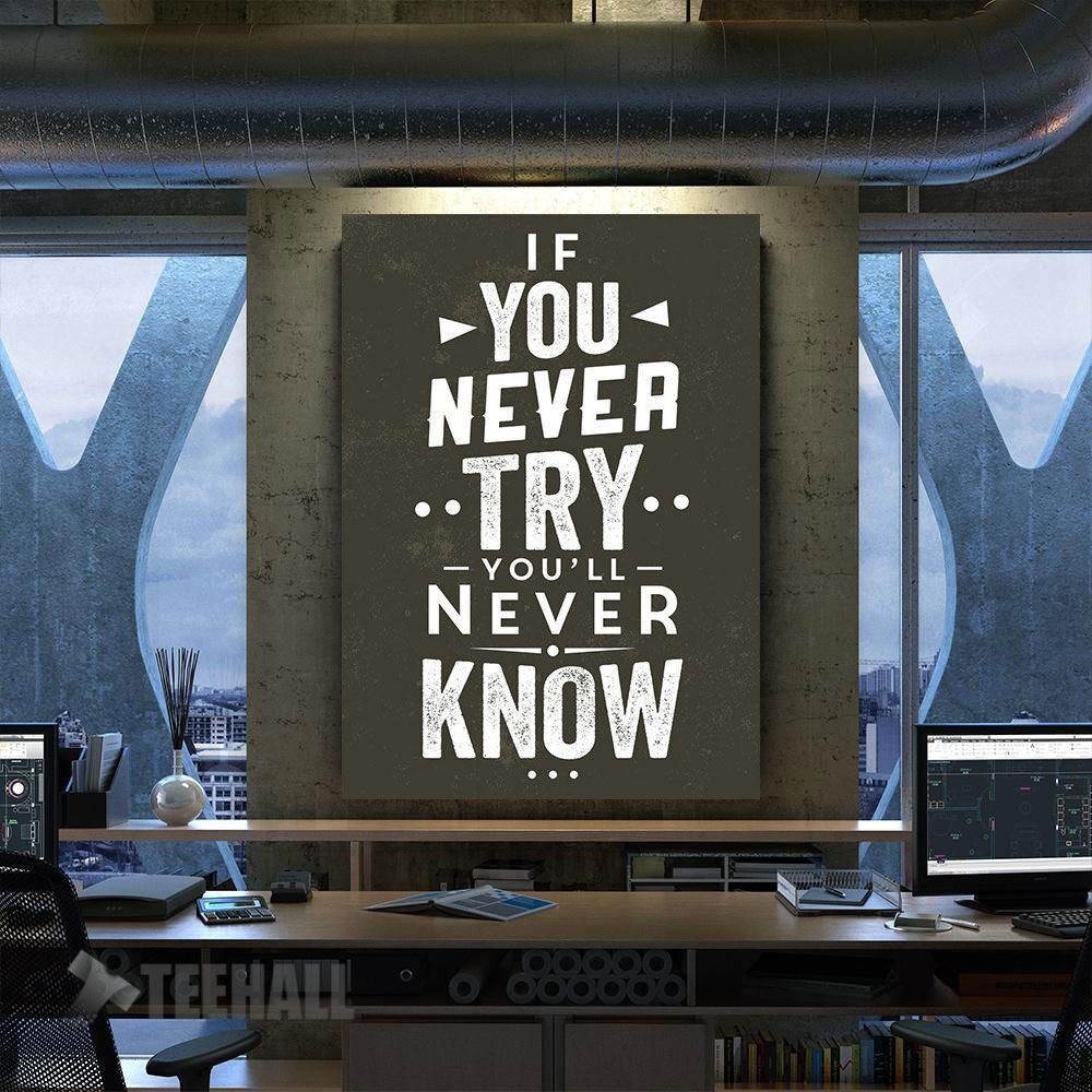 Try Or You Will Never Know Motivational Canvas Prints Wall Art Decor