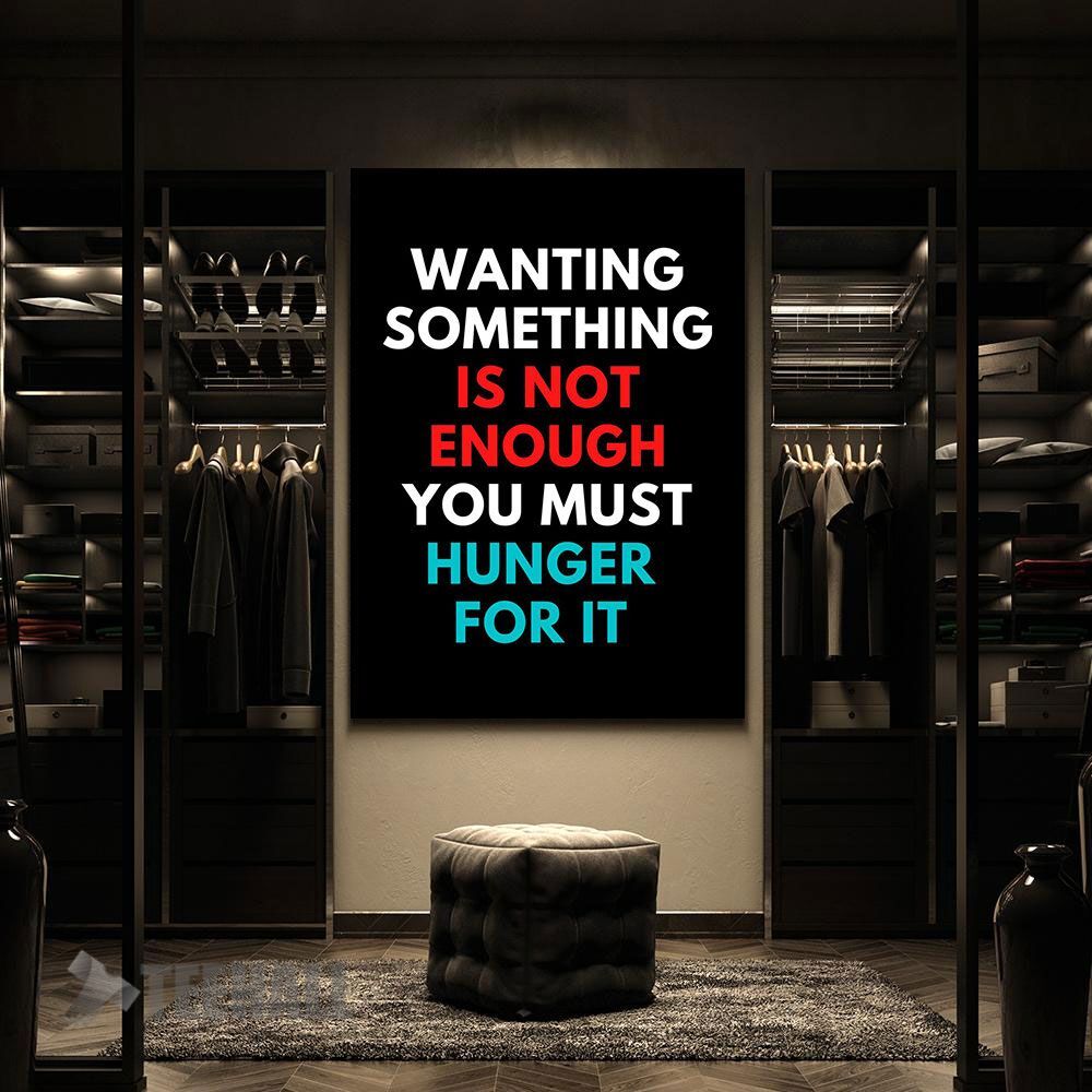Wanting-Is-Not-Enough-Motivational-Canvas-Prints-Wall-Art-Decor-2 Wanting Is Not Enough Motivational Canvas Prints Wall Art Decor 2