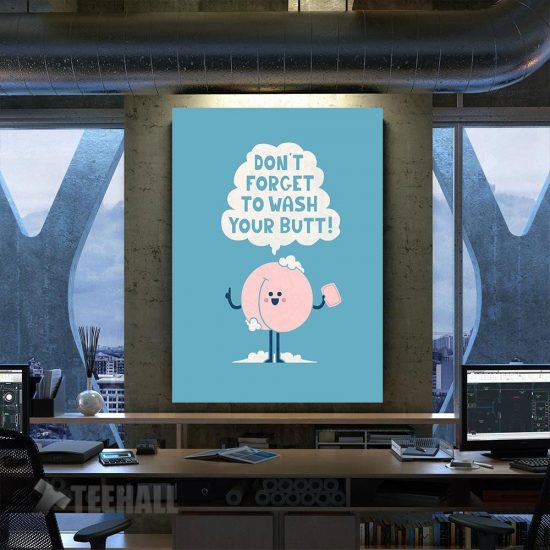 Wash Your Butt Motivational Canvas Prints Wall Art Decor