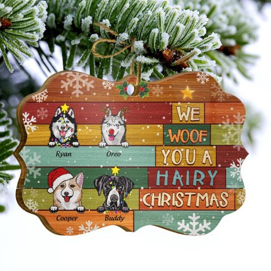 We Woof You A Hairy Christmas Christmas Gift For Dog Lovers Personalized Custom Wooden Ornament 1