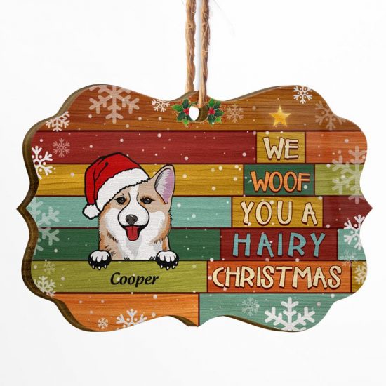 We Woof You A Hairy Christmas - Christmas Gift For Dog Lovers - Personalized Custom Wooden Ornament