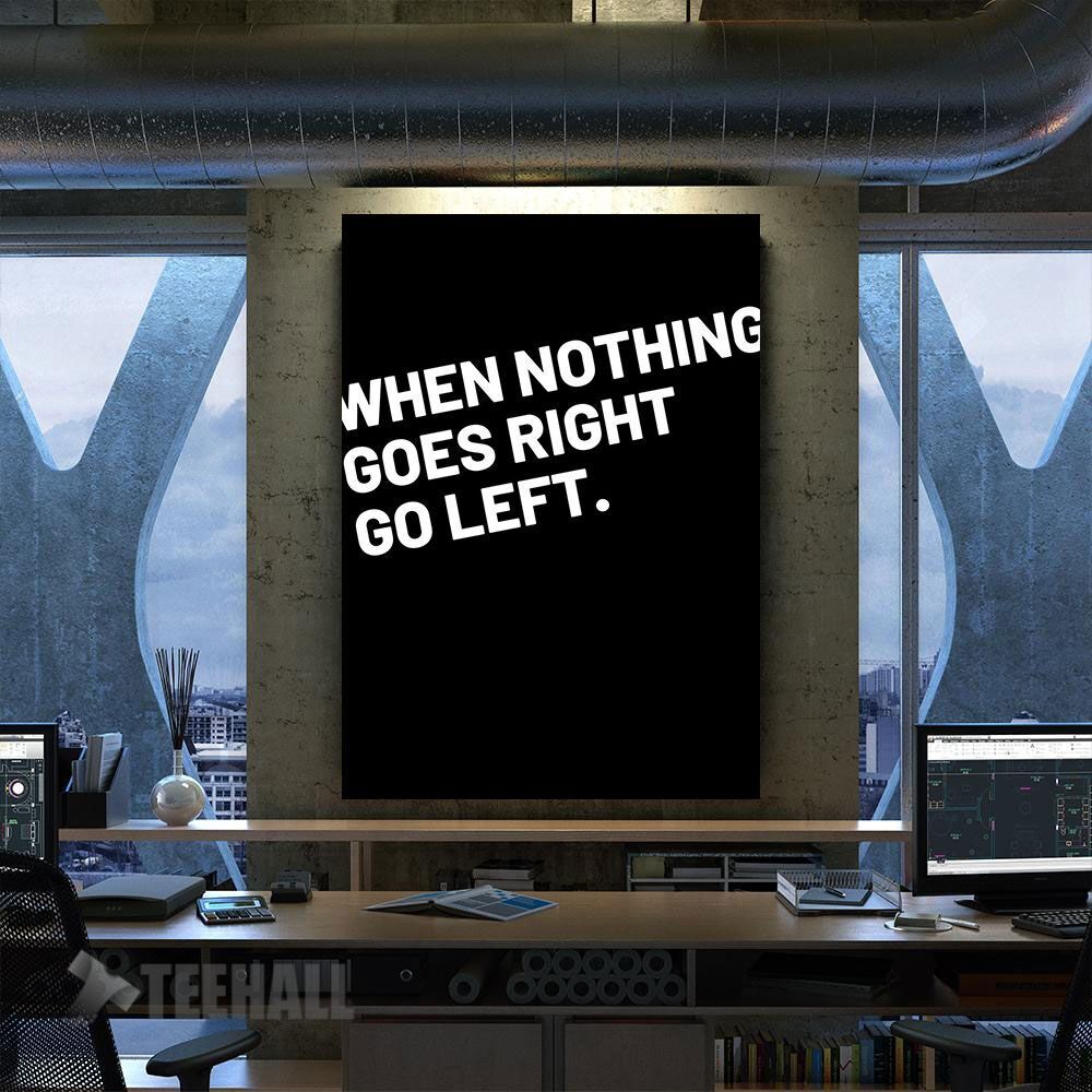 When Nothing Goes Right Motivational Canvas Prints Wall Art Decor