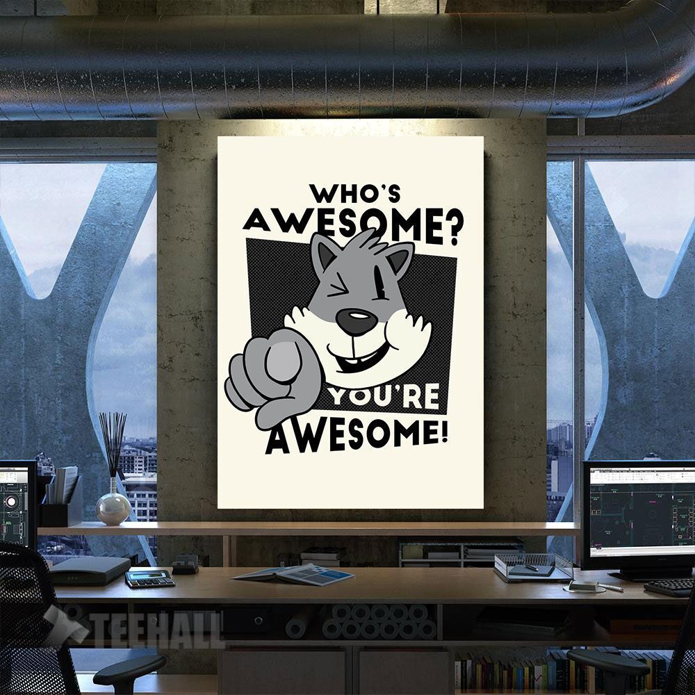 Whos Awesome Motivational Canvas Prints Wall Art Decor