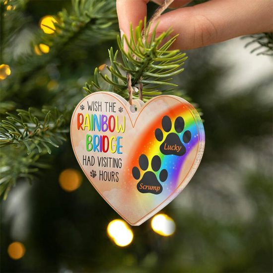 Wish The Rainbow Bridge Had Visiting Hours Pet Memorial Gift Personalized Custom Heart Acrylic Ornament 1