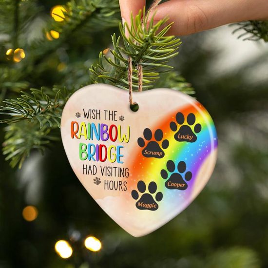Wish The Rainbow Bridge Had Visiting Hours Pet Memorial Gift Personalized Custom Heart Ceramic Ornament 1
