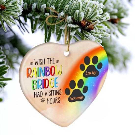 Wish The Rainbow Bridge Had Visiting Hours Pet Memorial Gift Personalized Custom Heart Ceramic Ornament 2