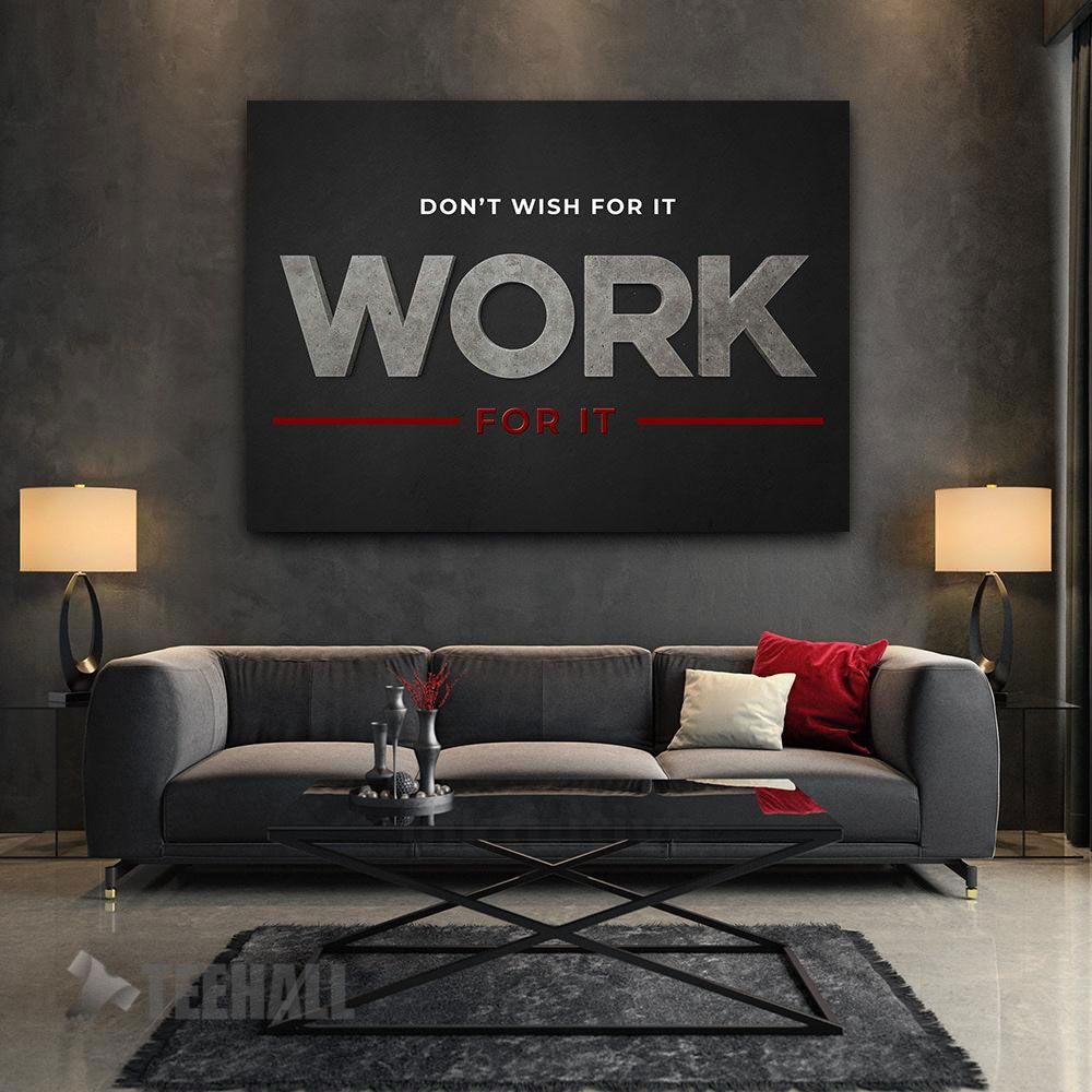 Work For It Motivational Canvas Prints Wall Art Decor