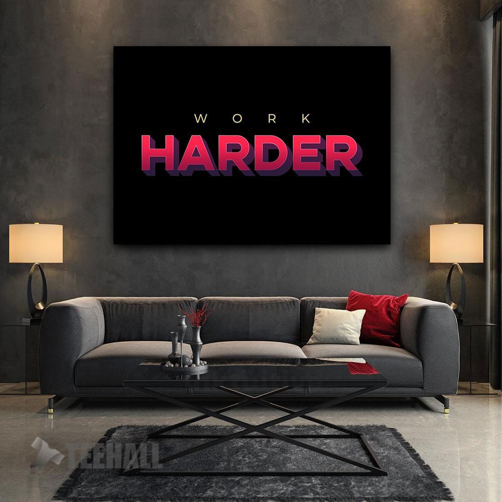 Work Harder Motivational Canvas Prints Wall Art Decor