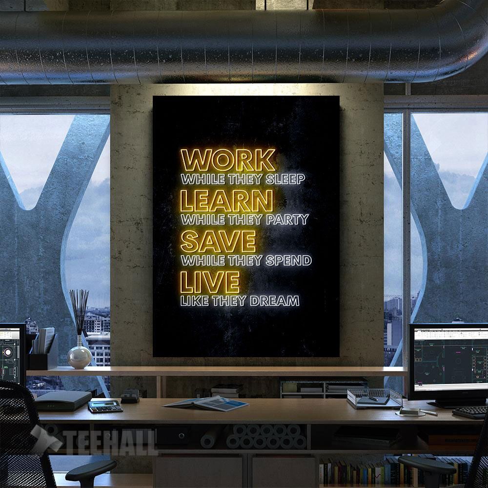 Work Learn Save Live Motivational Canvas Prints Wall Art Decor