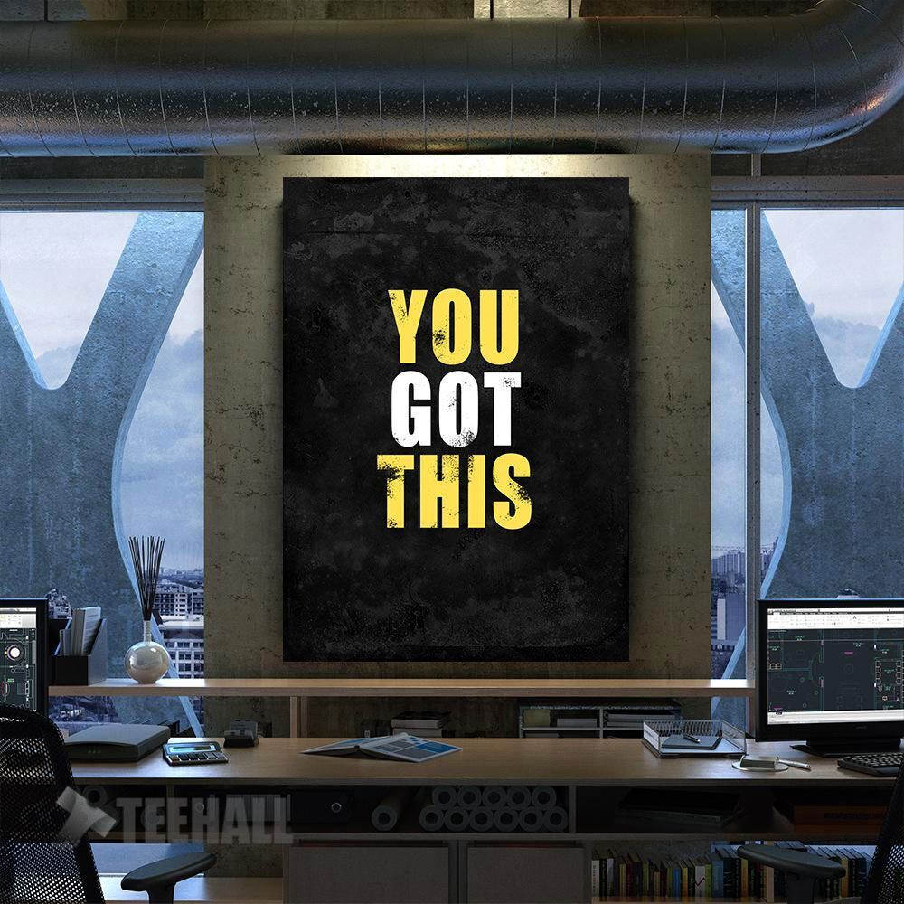 You Got This Motivational Canvas Prints Wall Art Decor