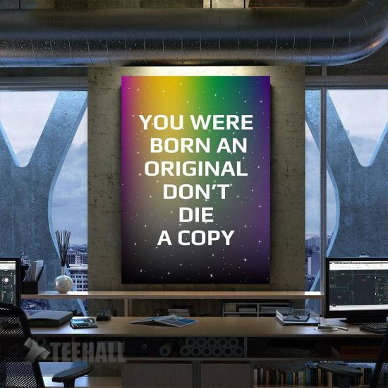 You Were Born An Original Motivational Canvas Prints Wall Art Decor
