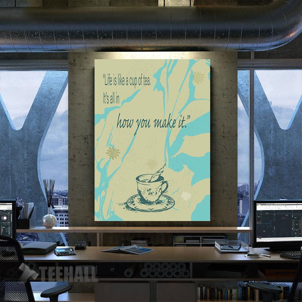 Your Cup Of Tea Motivational Canvas Prints Wall Art Decor
