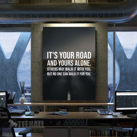 Your Road And Yours Alone Motivational Canvas Prints Wall Art Decor