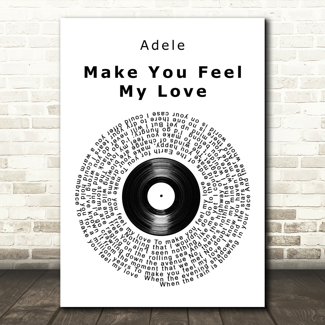 Make You Feel My Love Vinyl Record Song Lyric Quote Print 