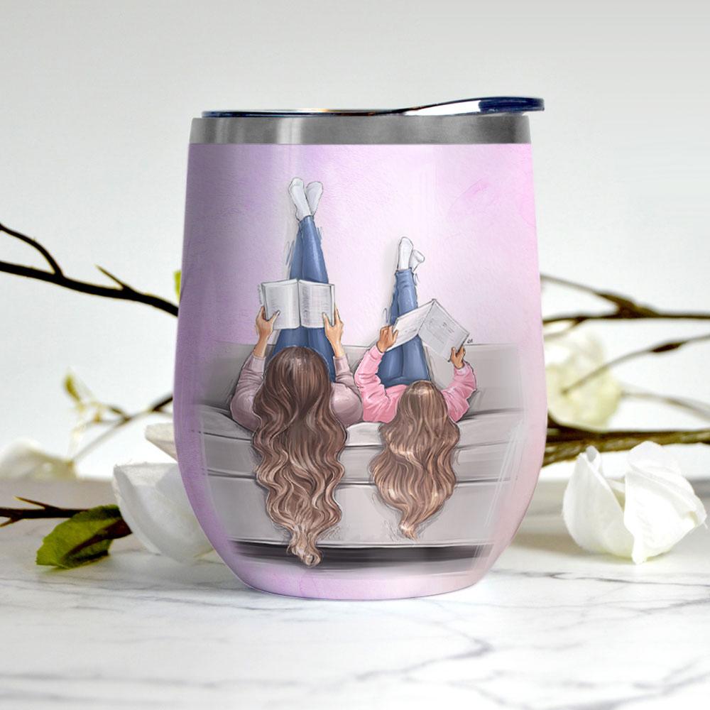 behind every crazy daughter is a mother who made her that way wine tumbler 2528