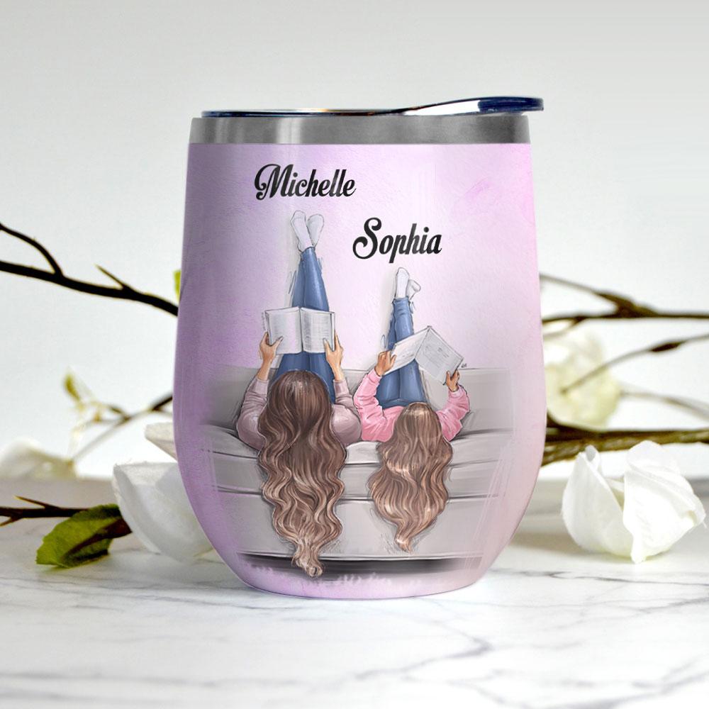 behind every crazy daughter is a mother who made her that way wine tumbler 7597