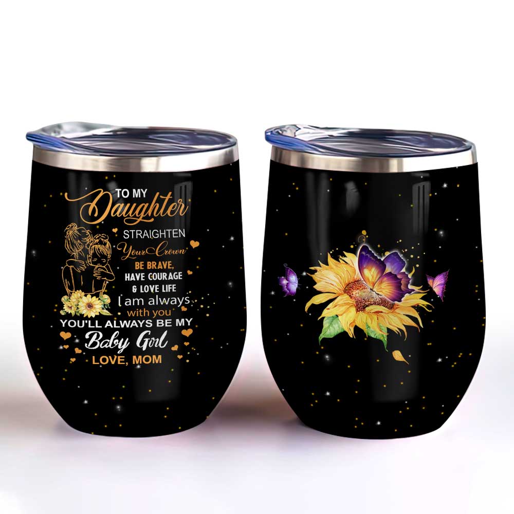 butterfly sunflower to my daughter gift for daughter personalized wine tumbler 7098