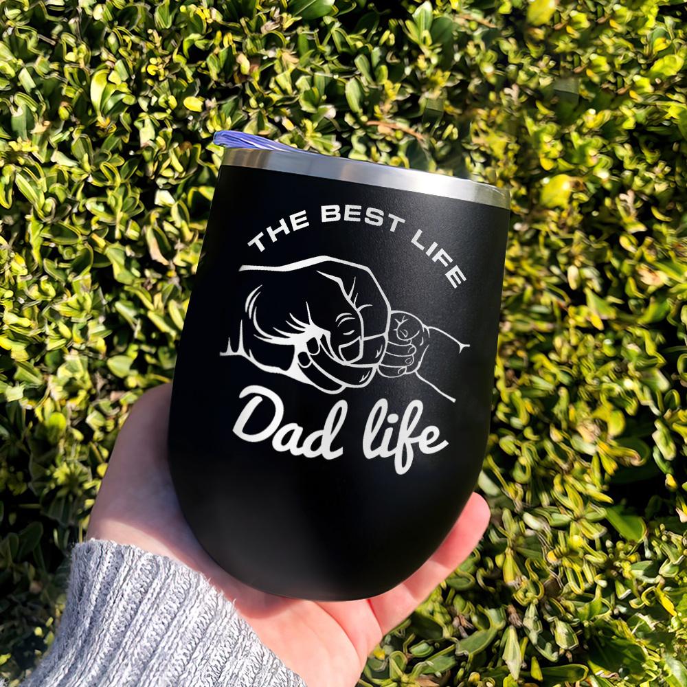 Daddy Life Is The Best Life Daddy And His Childs Forever Love Father Gift Daddy Funny Gift Wine Tumbler daddy life is the best life daddy and his childs forever love father gift daddy funny gift wine tumbler 2033