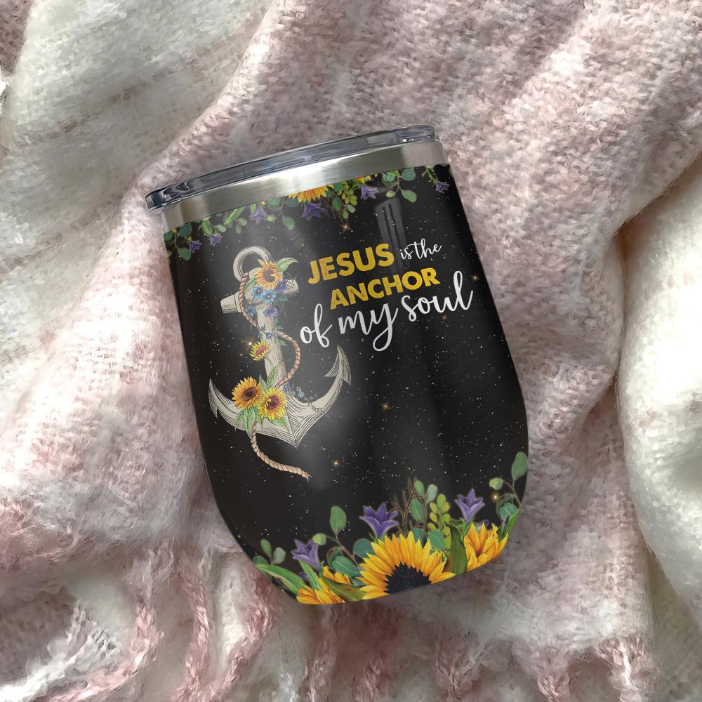 faith butterfly sunflower jesus is the anchor of my soul butterfly sunflower wine tumbler sunflower gift wine tumbler 4176