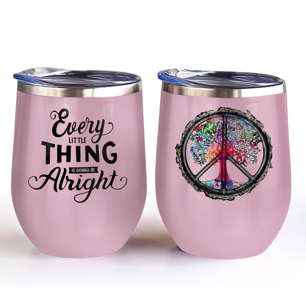 hippie every little thing is gonna hippie tree of life wine tumbler hippie gift wine tumbler 6423