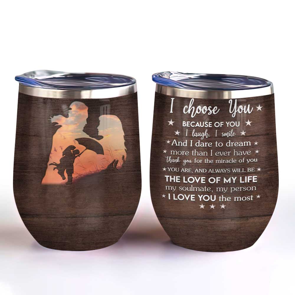 I Choose You Love You The Most Couple Gift Personalized Wine Tumbler i choose you love you the most couple gift personalized wine tumbler 1247